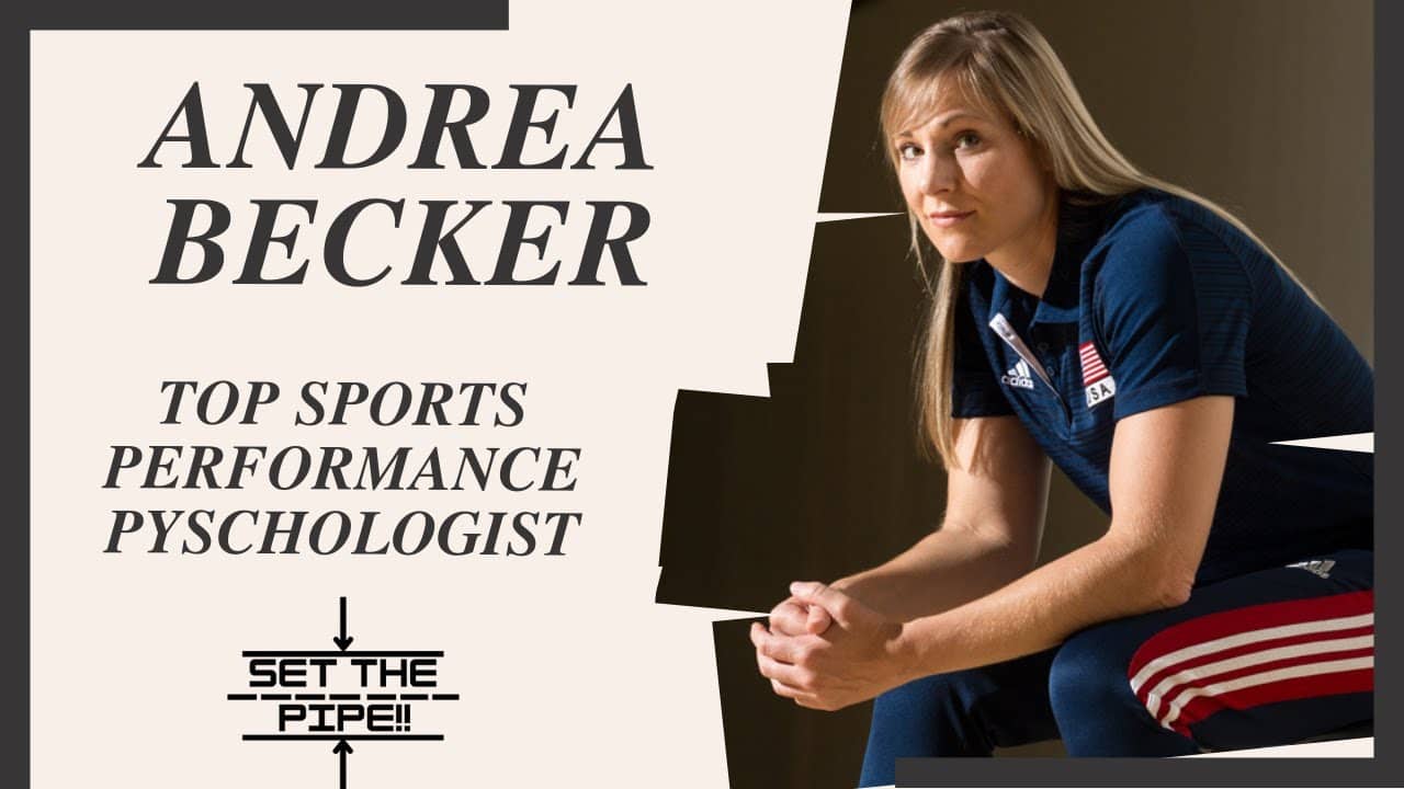 Set The Pipe!! #61 Andrea Becker: The Mind Behind the Coach & Athlete
