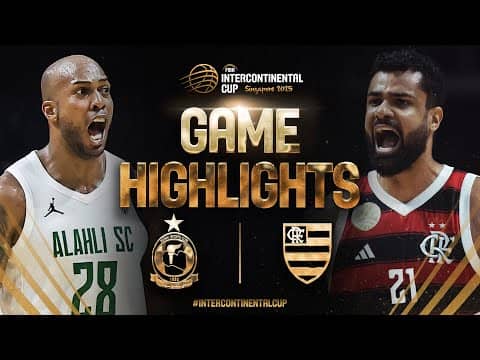 Alahli SC vs Flamengo | Basketball Highlights | FIBA Intercontinental Cup Singapore 2025