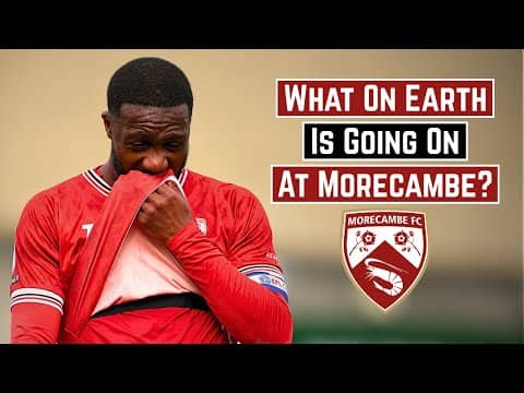 What On Earth Is Going On At Morecambe FC?
