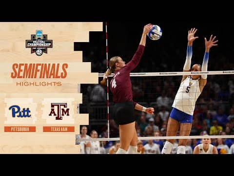 Texas A&M vs. Pitt: 2025 NCAA volleyball national semifinal highlights