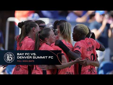 FULL HIGHLIGHTS | Bay FC vs Denver Summit FC