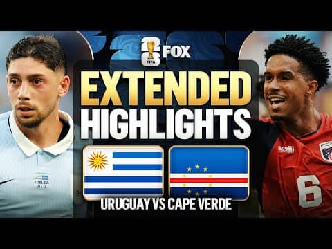 Uruguay vs Cape Verde Extended Highlights 🌎🏆 2026 FIFA World Cup™