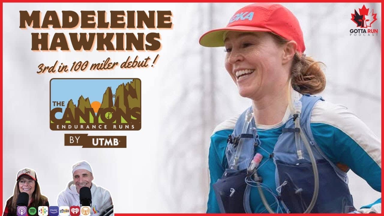 Madeline Hawkins' Podiums In Her First 100 Miler The Canyons / GottaRunPodcast