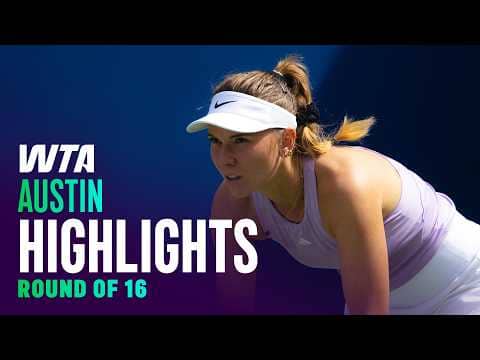 Round of 16 in Austin featuring Selekhmeteva, Townsend, Masarova and more | WTA Match Highlights