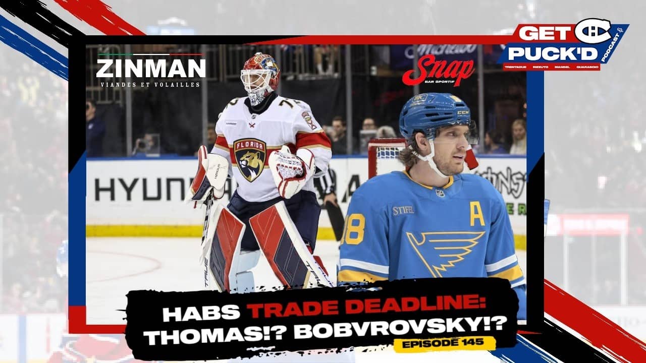 Episode 145: Habs Trade Deadline: Thomas!? Bobrovsky!?