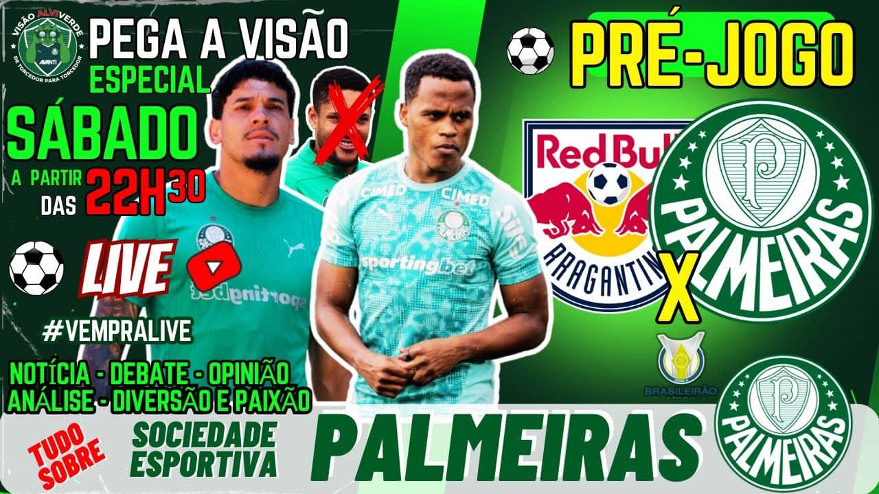 🚨#AOVIVO - LIVE ESPECIAL DE SÁBADO: PRÉ-JOGO RB BRAGANTINO X PALMEIRAS | NOTÍCIAS DO VERDÃO
