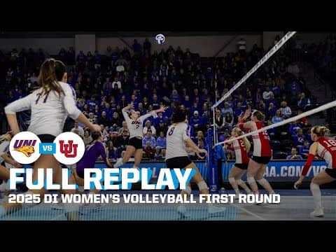 UNI vs. Utah: 2025 NCAA women's volleyball first round | FULL REPLAY