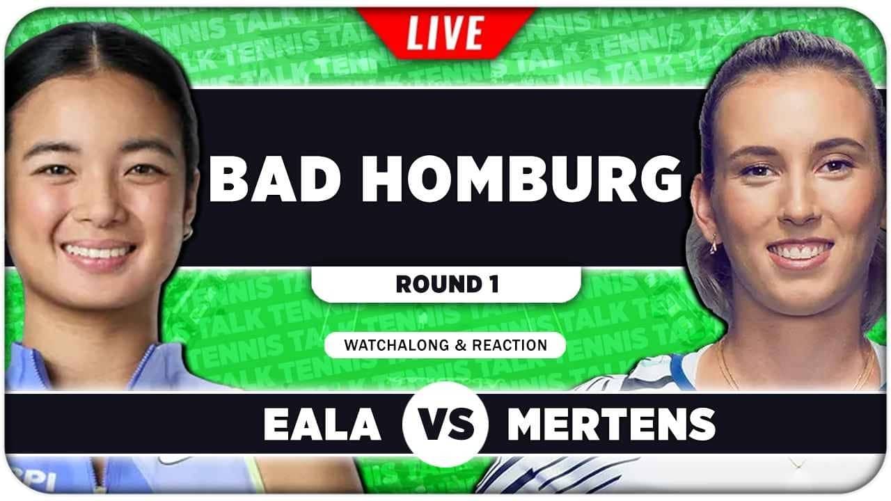 EALA vs MERTENS • WTA Bad Homburg 2026 • LIVE Tennis Watchalong