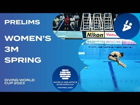 LIVE: Women’s 3m Springboard Prelim A | Diving World Cup Montreal 2023
