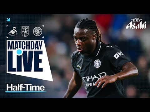 MATCHDAY LIVE! Doku equaliser puts City level at the break | Swansea City 1-1 Man City | Carabao Cup