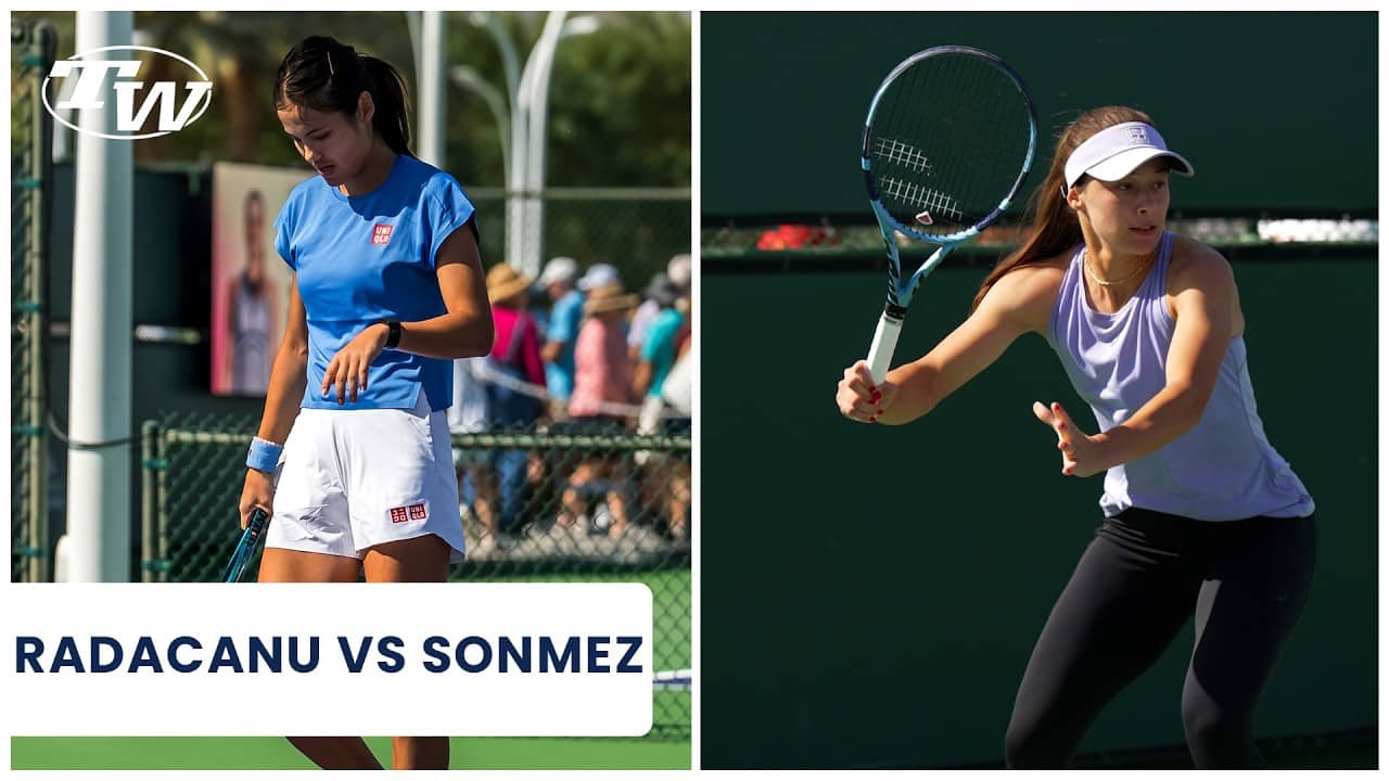 Watch Tennis Pros Emma Radacanu & Zeynep Sonmez Practice; Point Play on Hard Courts in Indian Wells