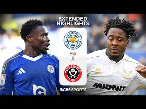 Leicester City vs. Sheffield United: Extended Highlights | EFL Championship | CBS Sports Golazo