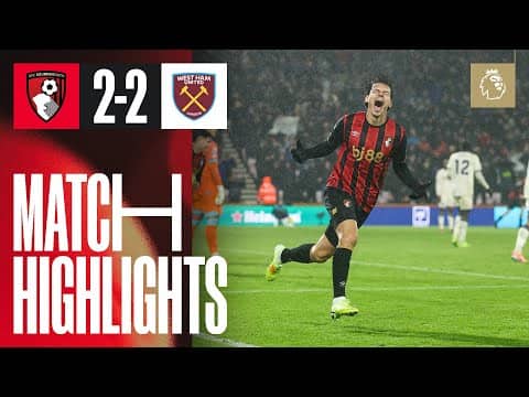 Four goals shared in DRAMATIC draw | AFC Bournemouth 2-2 West Ham United
