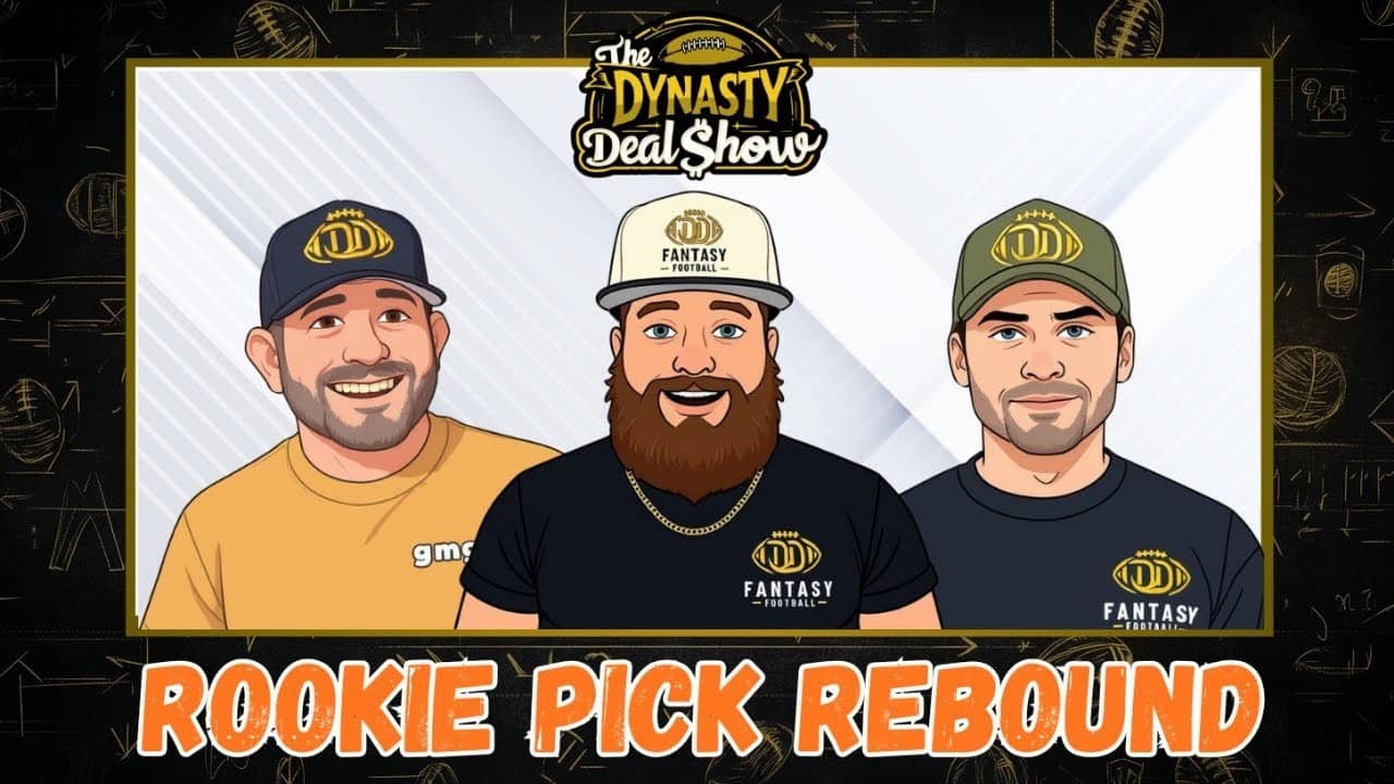 Dynasty Deal Show: Rookie Pick Rebound