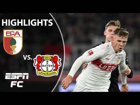 Augsburg vs. Bayer Leverkusen | Bundesliga Highlights | ESPN FC