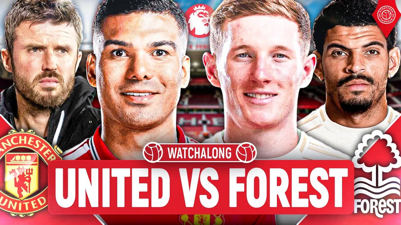 Manchester United 3-2 Nottingham Forest | LIVE Premier League WatchAlong