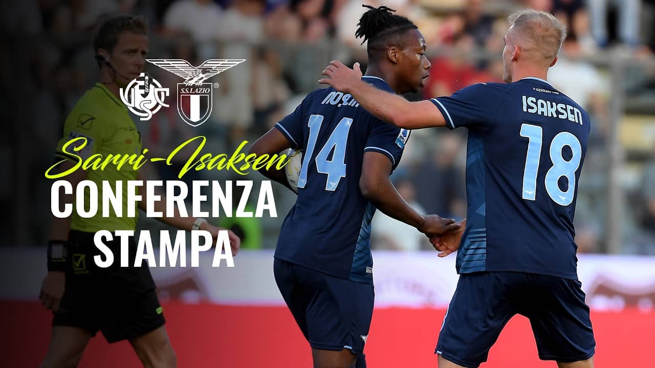 🎙️ LA CONFERENZA STAMPA DI SARRI E ISAKSEN DOPO CREMONESE-LAZIO