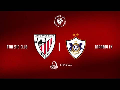 🔴 LIVE | Athletic Club vs Qarabağ FK | Youth League 2025 J3