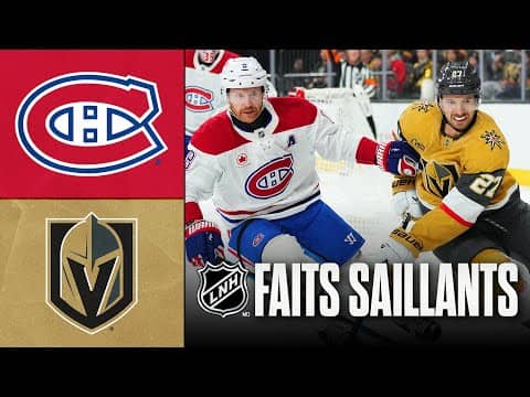 Canadiens vs Golden Knights 28/11/25 | Faits saillants