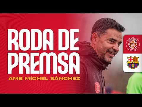 Roda de Premsa de Míchel Sánchez, en la prèvia del GIRONA FC vs FC BARCELONA