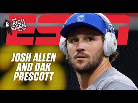 Just CALM DOWN with the Josh Allen concerns + Dak Prescott's playing CHESS ♟️ | The Rich Eisen Show