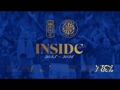 INSIDE Real Oviedo - Girona FC I J22