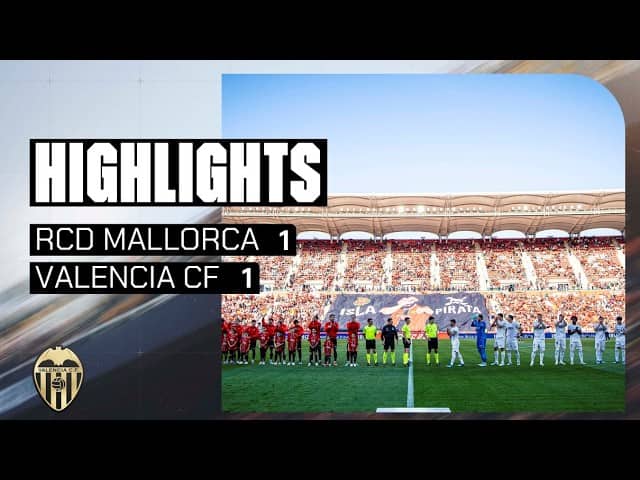 RCD MALLORCA 1 - 1 VALENCIA CF | RESUMEN DEL PARTIDO - JORNADA 33 DE LALIGA EA SORTS 2025 - 2026