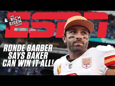 Ronde Barber gives Baker Mayfield 'ALL the credit' for the Bucs' success | The Rich Eisen Show
