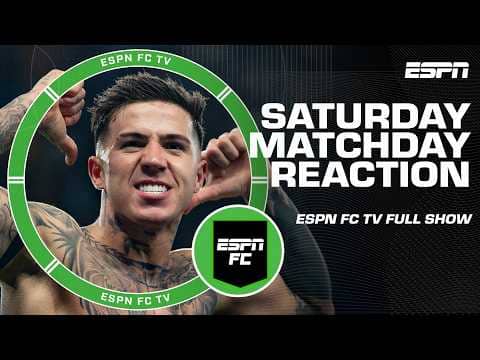 Saturday Reaction: Did Chelsea make a statement? 🔥 [FULL SHOW] | ESPN FC