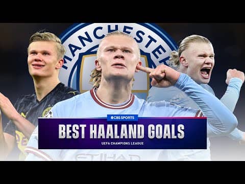 Erling Haaland's BEST Champions League Goals! 🎯 | CBS Sport Golazo
