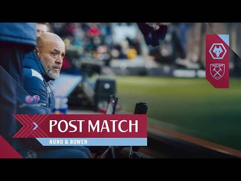 "We Are Sad And Frustrated" | Nuno & Bowen | Post Match Reactions | Wolves v West Ham