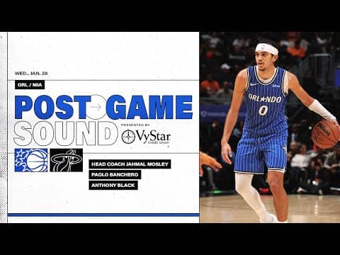 POSTGAME SOUND: ORLANDO MAGIC VS. MIAMI HEAT | COACH MOSE & PAOLO BANCHERO & ANTHONY BLACK