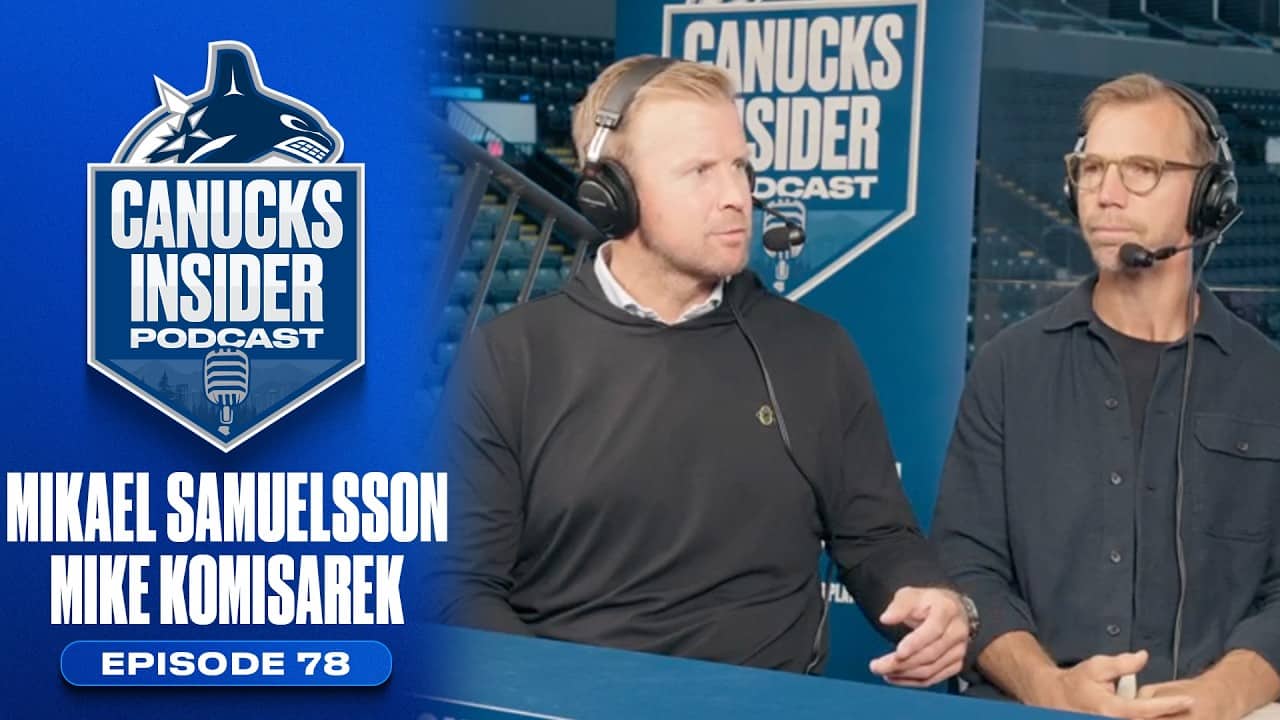 Mikael Samuelsson & Mike Komisarek Wrap-Up Canucks Development Camp | Insider Podcast Episode 78