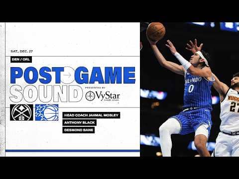 POSTGAME SOUND: DENVER NUGGETS VS. ORLANDO MAGIC | COACH MOSE, DESMOND BANE & ANTHONY BLACK