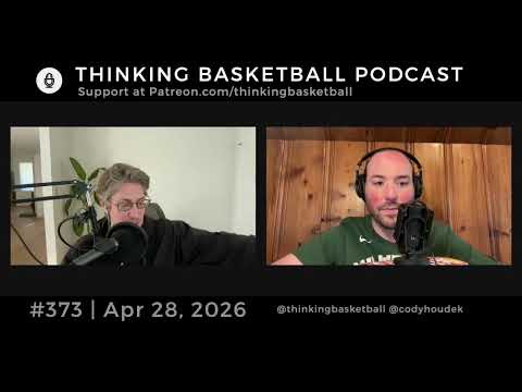 Thinking Basketball pod LIVE Apr 28