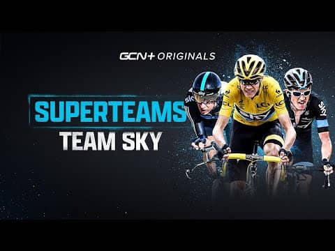 Super Teams: Team Sky | GCN+ Documentary