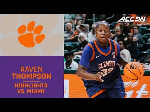 Clemson's Raven Thompson Highlights vs. Miami