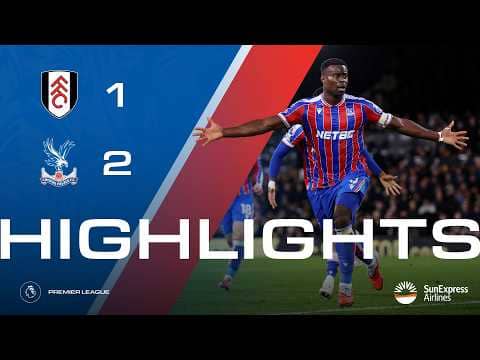 MARC GUÉHI LATE WINNER ⏰💫 | Fulham 1-2 Crystal Palace | Premier League Highlights
