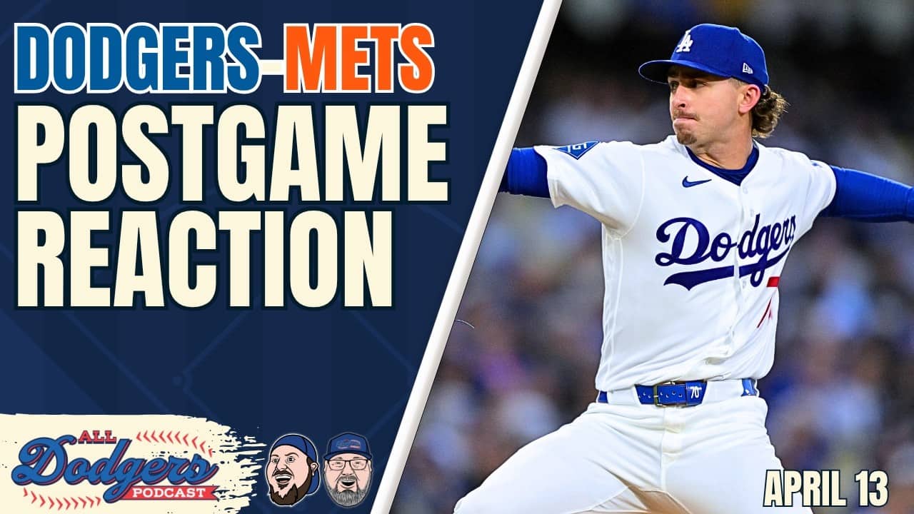Justin Wrobleski Dominates! | Dodgers - Mets Postgame Reactions! 4/13/26