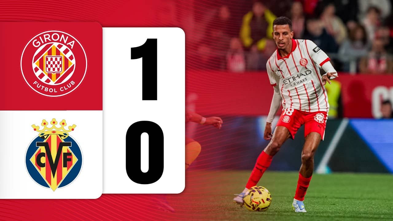 GIRONA FC 1-0 VILLARREAL CF | LALIGA EA SPORTS 2025/26 J30 | GIRONA FC