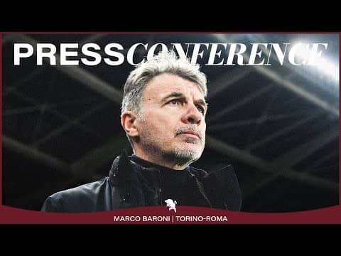 TORINO-ROMA | PRESS CONFERENCE | MARCO BARONI