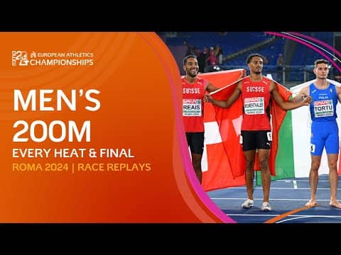 🇨🇭 Swiss Sprint Glory! | Men’s 200m Every Heat & Final | Roma 2024 European Athletics Championships