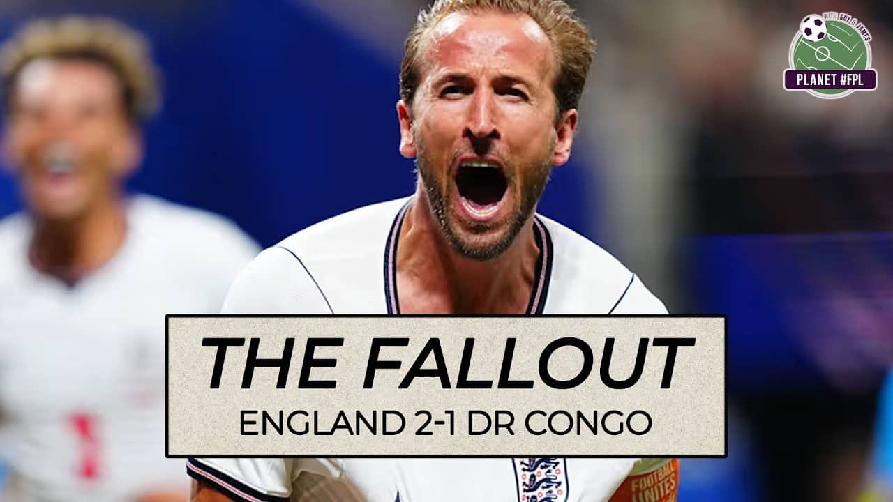 The Fallout: England 2-1 DR Congo | Planet FPL 2026