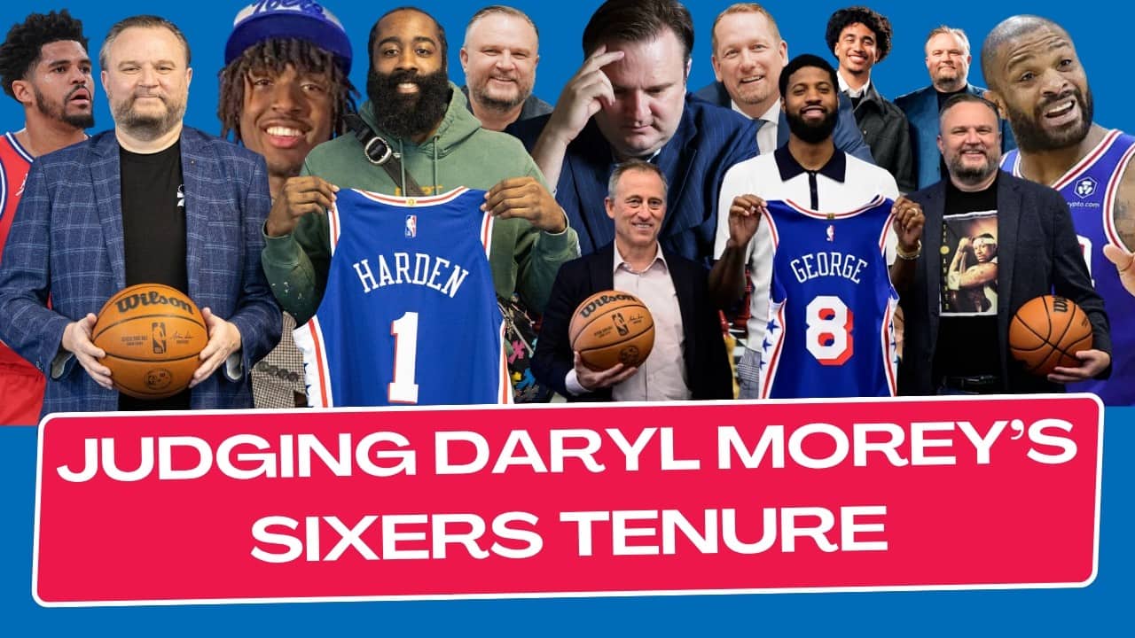 Slop Trial: Judging Daryl Morey's Sixers Tenure