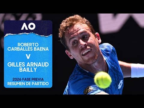 Roberto Carballes Baena v Gilles Arnaud Bailly Resumen con IA | Australian Open 2026 Fase Previa