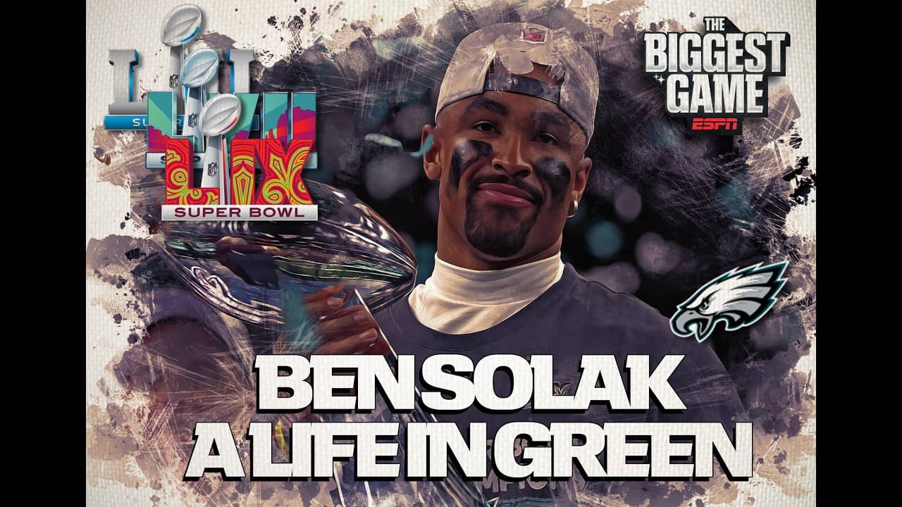 From Fan to Analyst to Father: Ben Solak's Eagles Super Bowl Journey | The Biggest Game