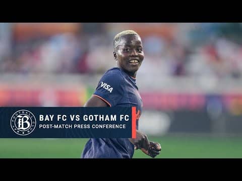 Bay FC vs Gotham FC Post-Match Press Conference