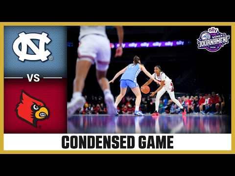 North Carolina vs. Louisville Condensed Game | 2026 Ally ACC Women's Basketball Tournament