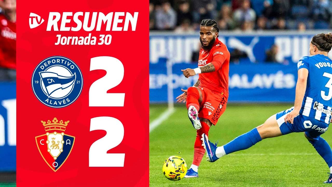 Alavés 2-2 Osasuna | Resumen | Club Atlético Osasuna