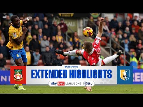 Wrexham vs. Mansfield Town: Extended Highlights | EFL League One | CBS Sports Golazo